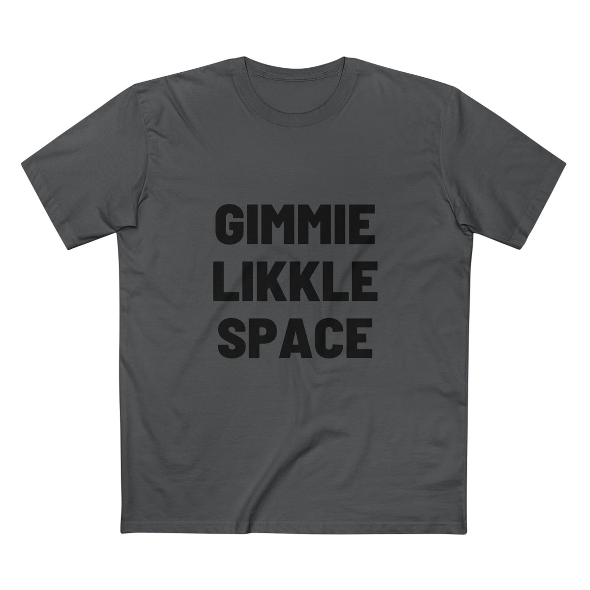 Gimmie Likkle Space T‑Shirt